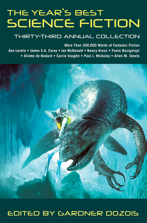 The Year's Best Science Fiction: Thirty-Third Annual Collection by Gardner Dozois, Gardner Dozois, 9781250080844