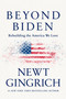 Beyond Biden (Rebuilding the America We Love) by Newt Gingrich, 9781546000259