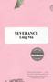 Severance (A Novel) - 9781250214997 by Ling Ma, 9781250214997