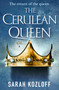 The Cerulean Queen by Sarah Kozloff, 9781250168962