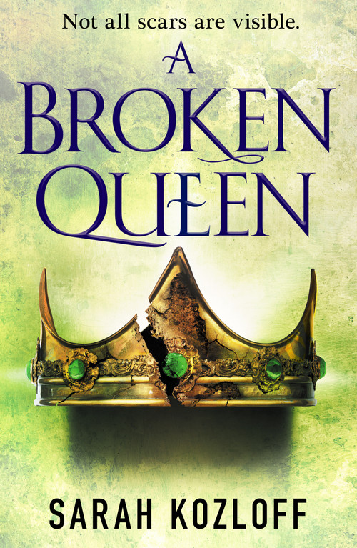 A Broken Queen by Sarah Kozloff, 9781250168665