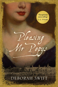 Pleasing Mr Pepys by Deborah Swift, 9781786154187