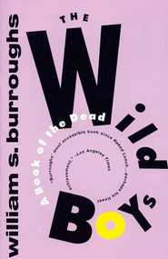 The Wild Boys (A Book of the Dead) by William S. Burroughs, 9780802133311