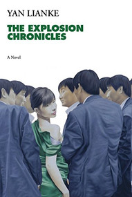 The Explosion Chronicles (A Novel) - 9780802125828 by Yan Lianke, Carlos Rojas, 9780802125828