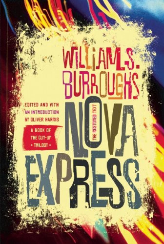 Nova Express (The Restored Text) by William S. Burroughs, Oliver Harris, 9780802122087
