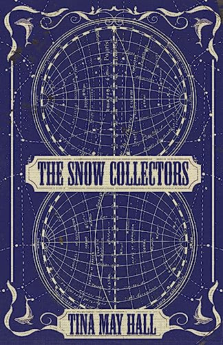 The Snow Collectors by Tina May Hall, 9781950539048