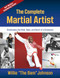 The Complete Martial Artist (Developing the Mind, Body, and Spirit of a Champion) by Willie "The BAM" Johnson, Nancy Musick, 9781594396533