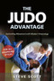 The Judo Advantage (Controlling Movement with Modern Kinesiology. For All Grappling Styles) by Steve Scott, Jim Bergman, 9781594396281