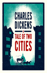 A Tale of Two Cities (Annotated Edition (Alma Classics Evergreens)) - 9781847496607 by Charles Dickens, 9781847496607