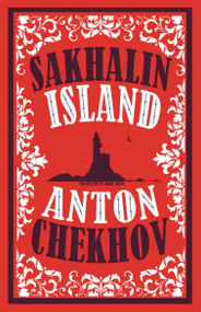 Sakhalin Island by Anton Chekhov, Brian Reeve, 9781847497864