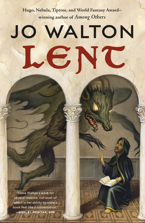 Lent (A Novel of Many Returns) by Jo Walton, 9780765379078