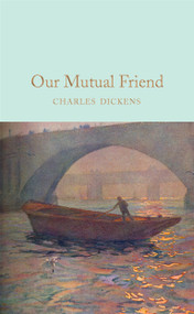 Our Mutual Friend - 9781529011746 by Charles Dickens, 9781529011746
