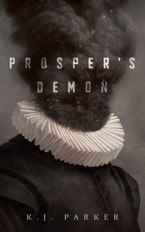 Prosper's Demon by K. J. Parker, 9781250260512