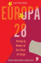 Europa28 (Writing by Women on the Future of Europe) by Asja Bakic, Zsofia Ban, Annelies Beck, Silvia Bencivelli, Sarah Cleave, Hilary Cottam, Lisa Dwan, Yvonne Hofstetter, Sophie Hughes, Nora Ikstena, Maarja Kangro, Kapka Kassabova, Sofia Kouvelaki, Carine Krecke, Caroline Muscat, Nora Nadjarian, Ioana.., 9781912697380