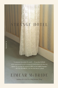 Strange Hotel (A Novel) by Eimear McBride, 9781250798411