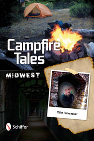 Campfire Tales Midwest by Mike Ricksecker, 9780764347719