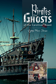 Pirates and Ghosts of the Carolinas' Coast by Cynthia Moore Brown, 9780764347658