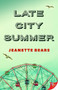 Late City Summer by Jeanette Bears, 9781635559682
