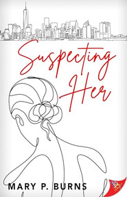Suspecting Her by Mary P. Burns, 9781635559606