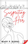 Suspecting Her by Mary P. Burns, 9781635559606