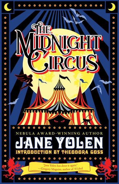 The Midnight Circus by Jane Yolen, Theodora Goss, Alethea Kontis, 9781616963408