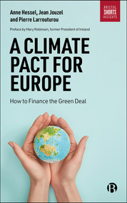 A Climate Pact for Europe (How to Finance the Green Deal) by Anne Hessel, Jean Jouzel, Pierre Larrouturou, 9781529219135