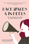 Backwards and in Heels (The Past, Present And Future Of Women Working In Film (Women Filmmakers, For Fans of She Believed She Could So She Did)) - 9781633536173 by Alicia Malone, 9781633536173