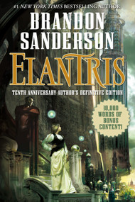 Elantris (Tenth Anniversary Author's Definitive Edition) - 9780765381026 by Brandon Sanderson, 9780765381026