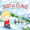 Just Be Claus by Barbara Joosse, Kimberley Barnes, 9781534111011