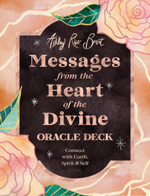 Messages from the Heart of the Divine Oracle Deck (Connect with Earth, Spirit & Self) by Ashley River Brant, 9781683646846