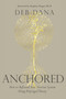 Anchored (How to Befriend Your Nervous System Using Polyvagal Theory) by Deborah Dana, 9781683647065