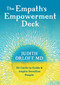 The Empath's Empowerment Deck (52 Cards to Guide and Inspire Sensitive People) by Judith Orloff, MD, Elena Ray, 9781683648192