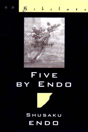 Five By Endo by Shusaku Endo, Van C. Gessel, Van C. Gessel, 9780811214391