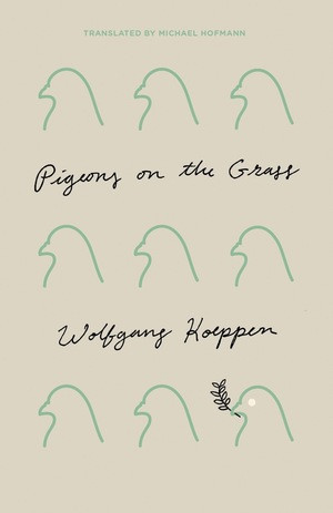 Pigeons on the Grass by Wolfgang Koeppen, Michael Hofmann, 9780811229180