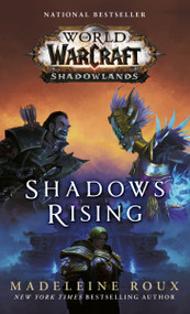 Shadows Rising (World of Warcraft: Shadowlands) by Madeleine Roux, 9780399594144