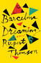 Barcelona Dreaming (A Novel) by Rupert Thomson, 9781635420425