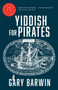 Yiddish for Pirates by Gary Barwin, 9780345815521