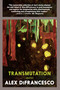Transmutation (Stories) by Alex DiFrancesco, 9781644210666