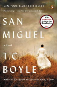 San Miguel (A Novel) by T.C. Boyle, 9780147509758