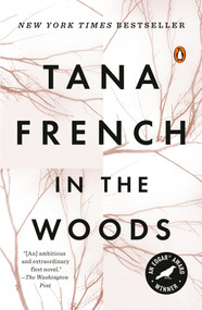 In the Woods (A Novel) by Tana French, 9780143113492
