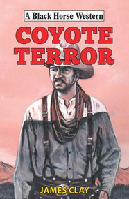Coyote Terror by James Clay, 9780719831331