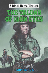 The Talons of Iron Eyes by Rory Black, 9780719831348