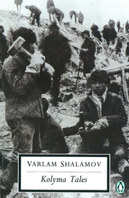 Kolyma Tales by Varlam Shalamov, John Glad, 9780140186956