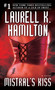 Mistral's Kiss (A Novel) by Laurell K. Hamilton, 9780345443618