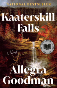 Kaaterskill Falls (A Novel) by Allegra Goodman, 9780385323901