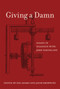 Giving a Damn (Essays in Dialogue with John Haugeland) by Zed Adams, Jacob Browning, 9780262035248