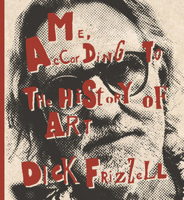 Me, According to the History of Art by Dick Frizzell, 9780995135413