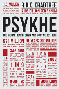 Psykhe (The Mental Health Crisis and How We Got Here) by R.D.C. Crabtree, 9781398102712