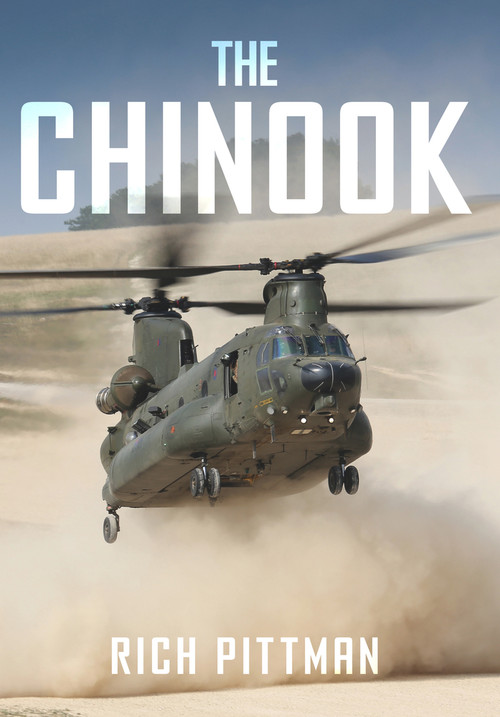 The Chinook by Rich Pittman, 9781445679495