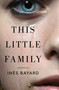 This Little Family (A Novel) by Inès Bayard, Adriana Hunter, 9781892746870